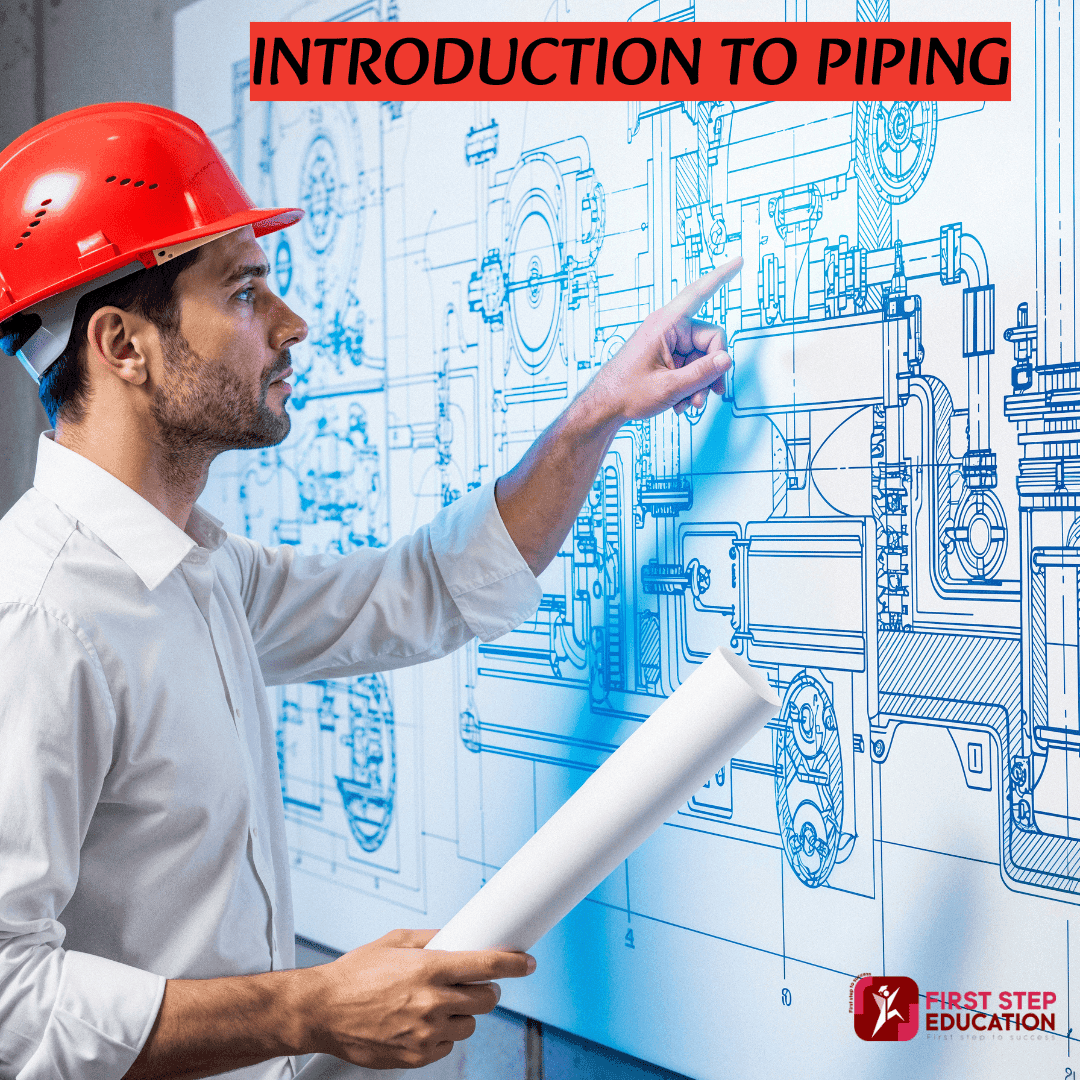INTRODUCTION TO PIPING